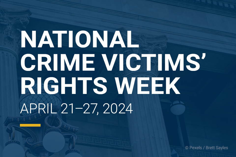 National crime victims rights week.